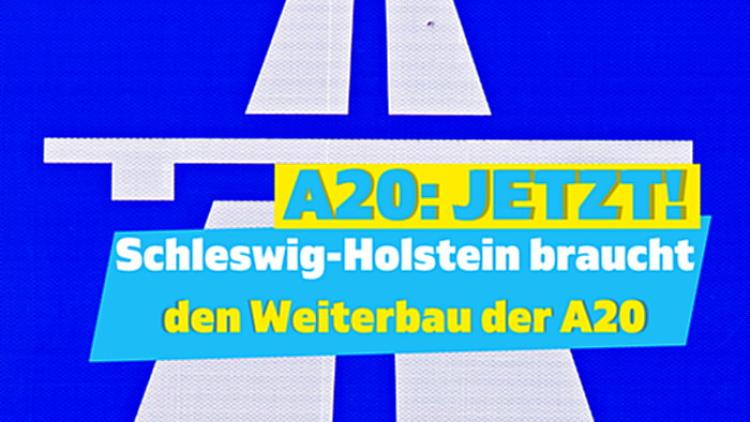 Schleswig-Holstein braucht Weiterbau der A20